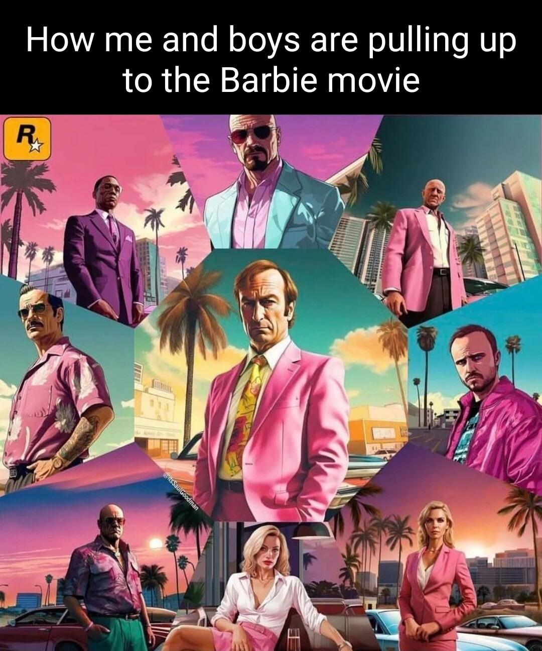 How me and boys are pulling up to the Barbie movie