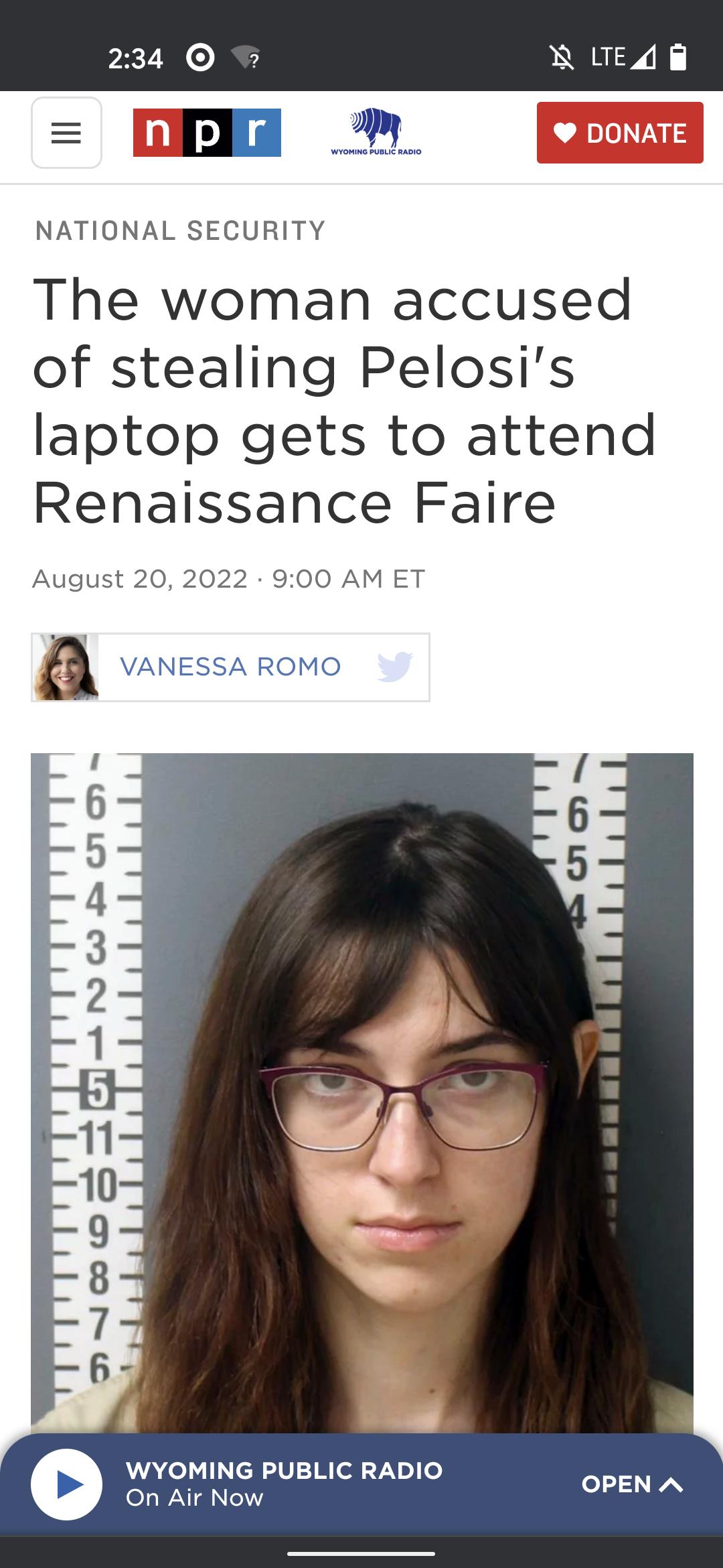 234 RIEAR o NATIONAL SECURITY The woman accused of stealing Pelosis laptop gets to attend Renaissance Faire August 20 2022 900 AM ET VANESSA ROMO 6 5 4 3 2 1 5 dm0z D