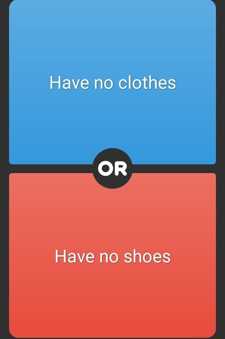 Have no shoes