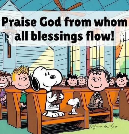 Praise God from whom all blessings flow!
