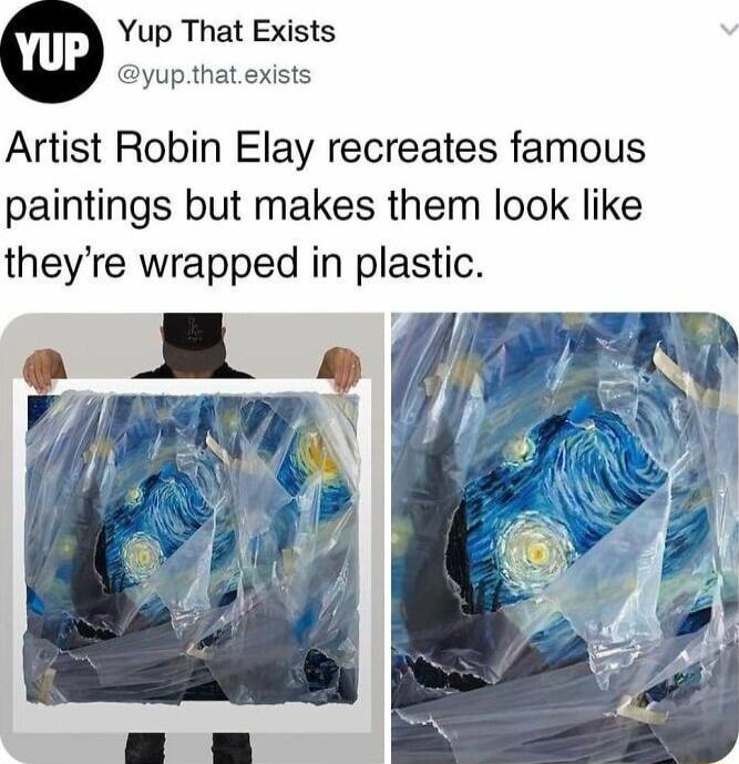 Yup That Exists yupthatexists Artist Robin Elay recreates famous paintings but makes them look like theyre wrapped in plastic