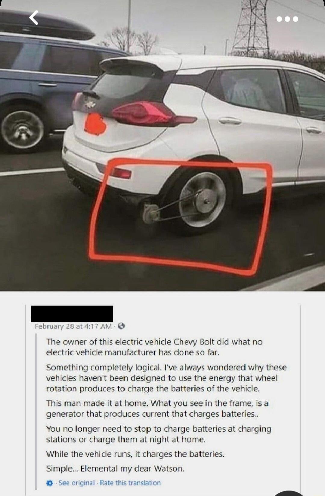 The owner of this electric vehicle Chevy Bolt did what no electric vehicle manufacturer has done so far Something completely logical ve always wondered why these vehicles havent been designed to use the energy that wheel otation produces to charge the bateries of the vehicle This man made it at home What you see in the frame is a generator that produces current that charges batteries You no longer