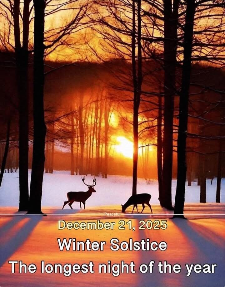 December 21, 2025
Winter Solstice
The longest night of the year