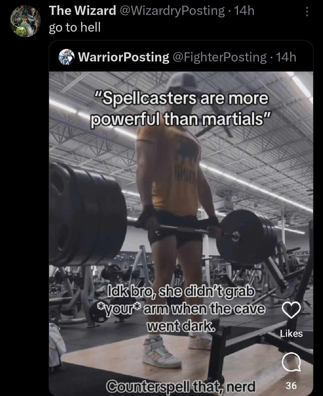 The Wizard WizardryPosting 14h goto hell WarriorPosting Fighterpostng 14h