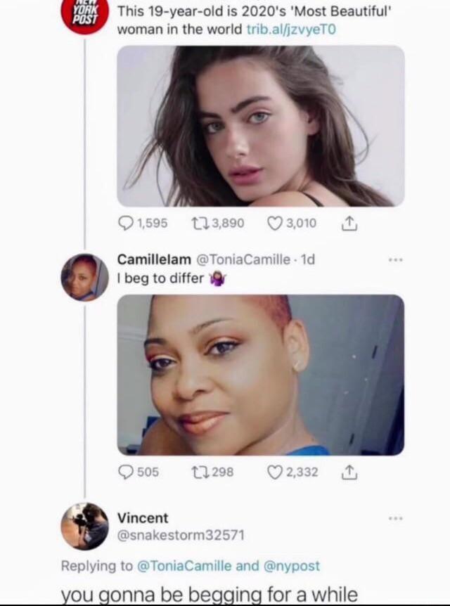 C t Camillelam ToniaCamille 1d I beg to differ Vincent snakestorm32571 Replying to ToniaCamille and nypost you gonna be begging for a while