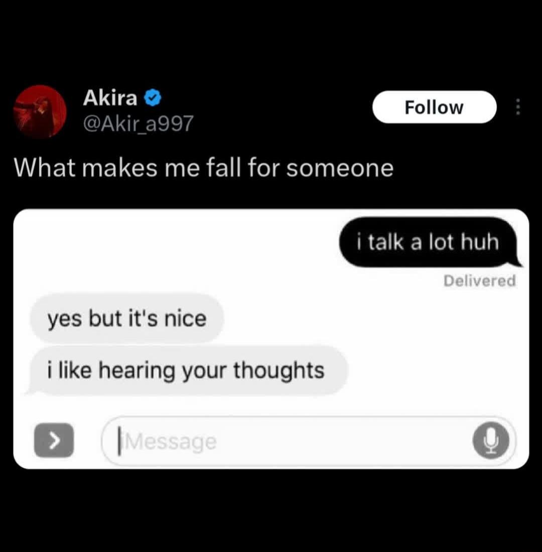 Akira @Akir_a997 Follow What makes me fall for someone i talk a lot huh Delivered yes but it's nice i like hearing your thoughts Message
