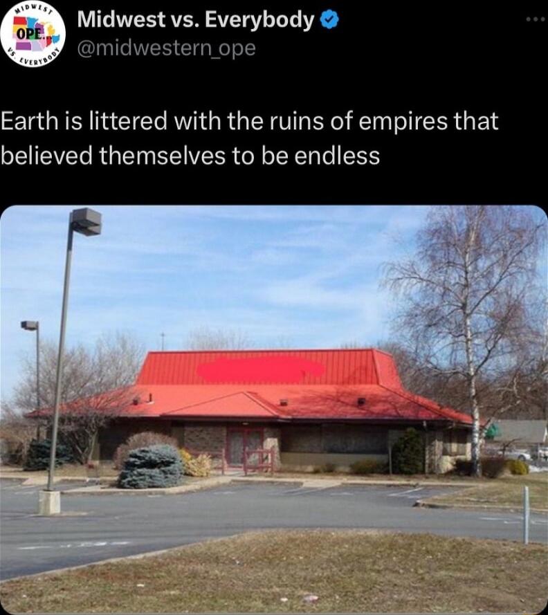 s Midwest vs Everybody Earth is littered with the ruins of empires that believed themselves to be endless