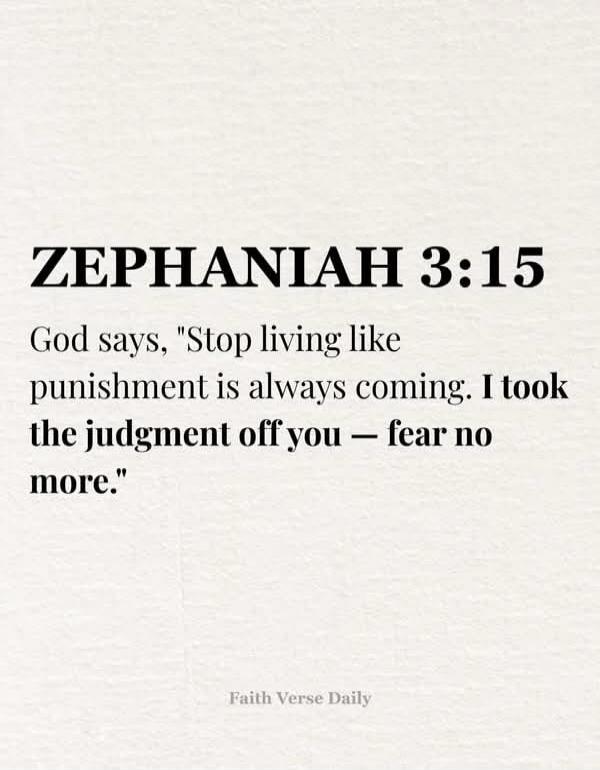ZEPHANIAH 3:15 God says, 