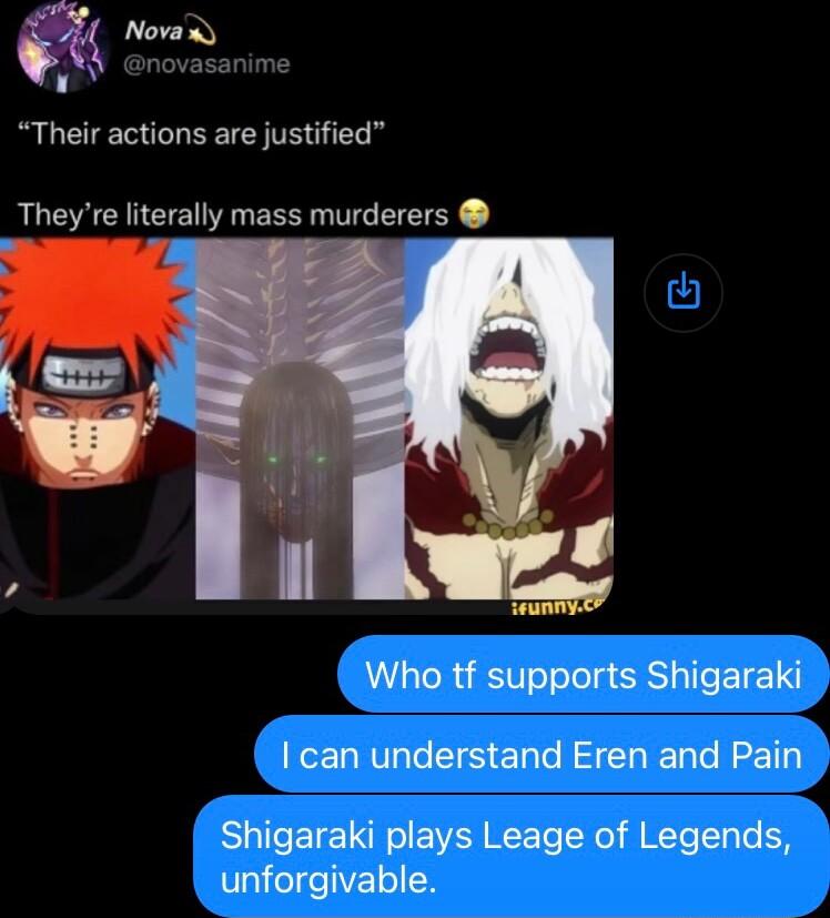RLEIE S CLEETES TR O Theyre literally mass murderers Who tf supports Shigaraki KELRVICE S e S UL REET Shigaraki plays Leage of Legends unforgivable