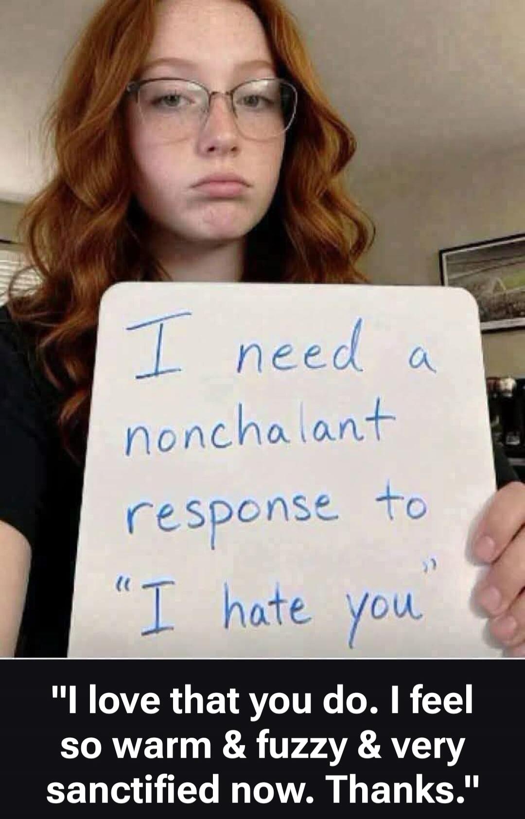 I need a nonchalant response to 