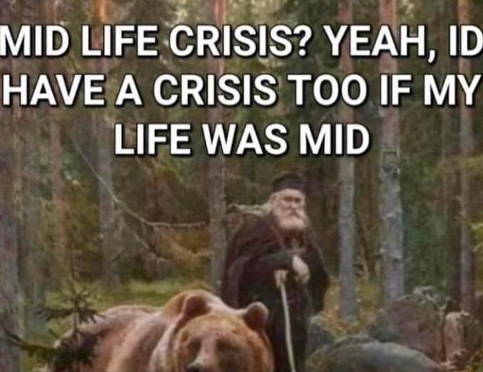 MID LIFE CRISIS YEH ID A 3728 CRISISTOO IF MY LIFE WAS MID