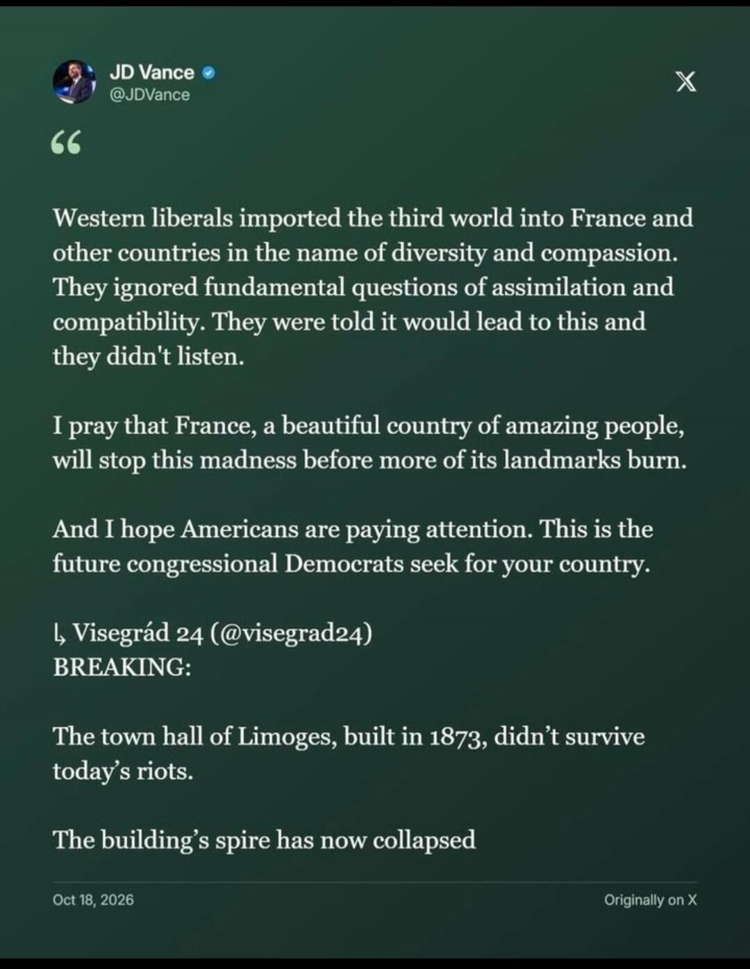 Western liberals imported the third world into France and other countries in the name of diversity and compassion. They ignored fundamental questions of assimilation and compatibility. They were told it would lead to this and they didn't listen. I pray that France, a beautiful country of amazing people, will stop this madness before more of its lan