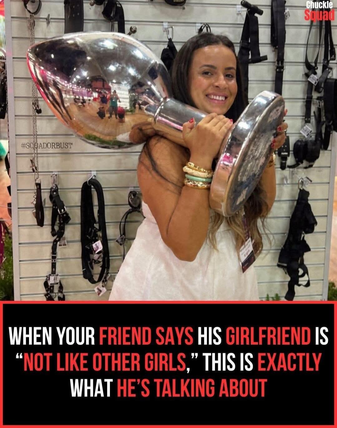 Chuckle Squad #SGOADORBUST WHEN YOUR FRIEND SAYS HIS GIRLFRIEND IS 