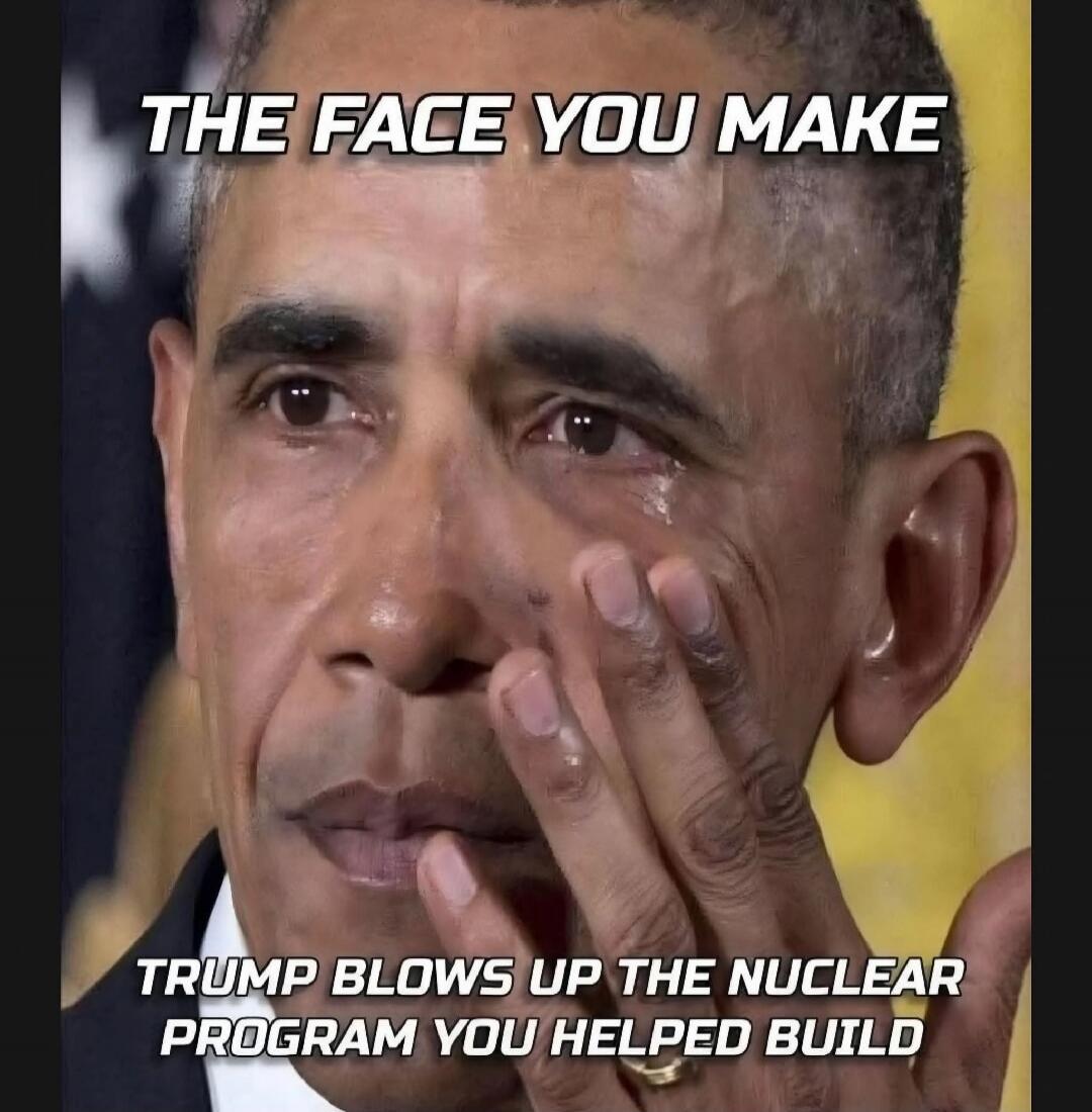 THE FACE YOU MAKE TRUMP BLOWS UP THE NUCLEAR PROGRAM YOU HELPED BUILD