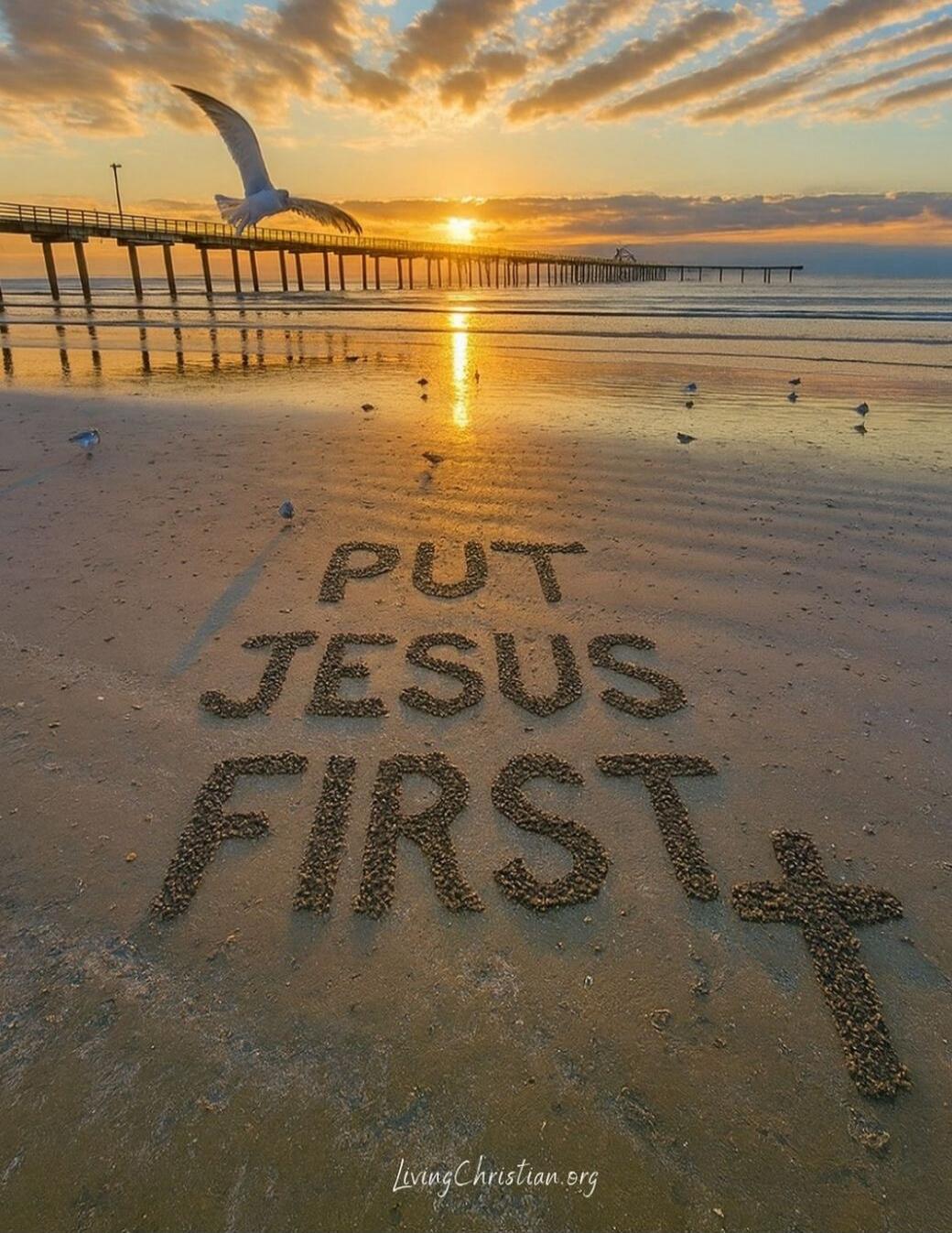 PUT JESUS FIRST LivingChristian.org