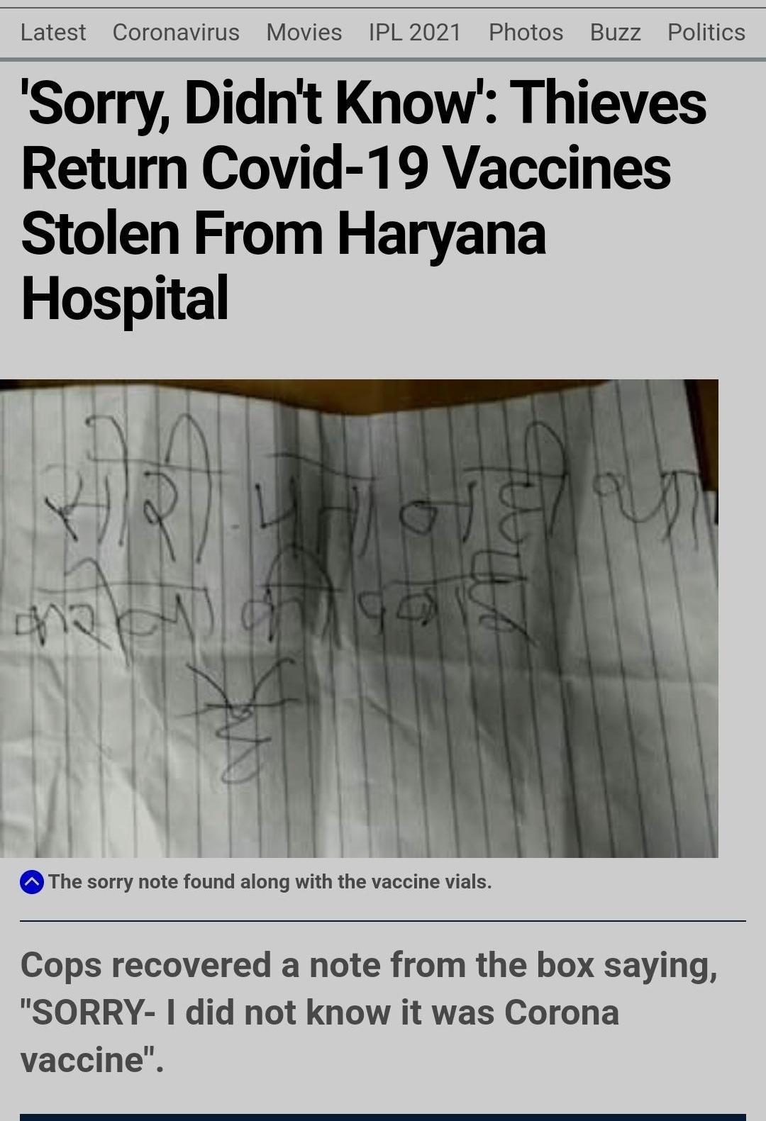 Latest Coronavirus Movies IPL2021 Photos Buzz Politics Sorry Didnt Know Thieves Return Covid 19 Vaccines Stolen From Haryana Hospital k i i The sorry note found along with the vaccine vials Cops recovered a note from the box saying SORRY did not know it was Corona vaccine