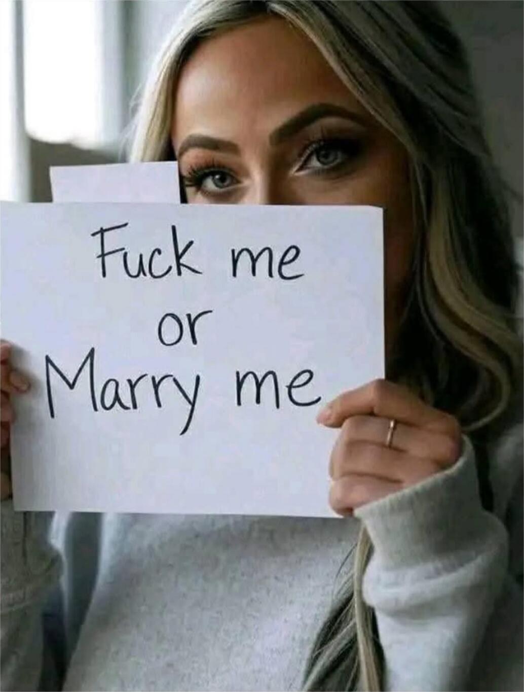 Fuck me or Marry me