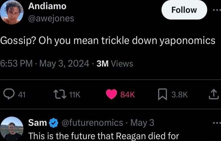 LUCIELT Dawejones Gossip Oh you mean trickle down yaponomics 653 PM May 24 3M Views Qua R RIS 84K Rask Sam futurenomics May 3 This is the future that Reagan died for