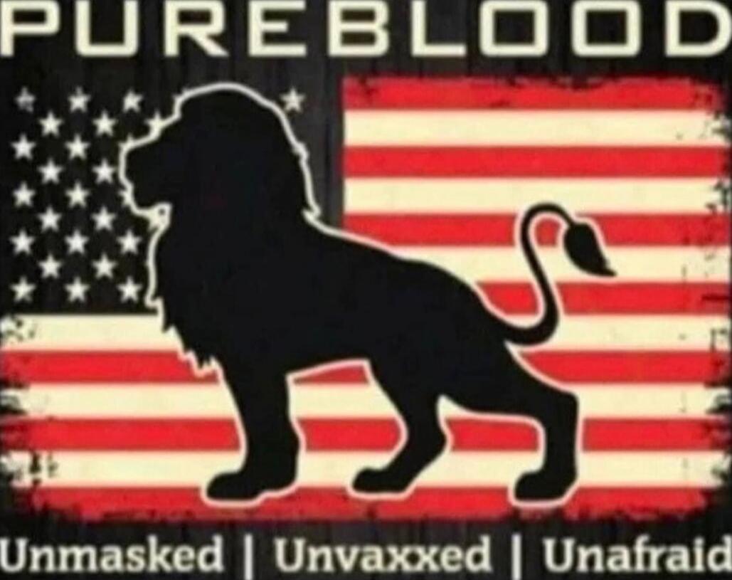 PUREBLOOD Unmasked | Unvaxxed | Unafraid