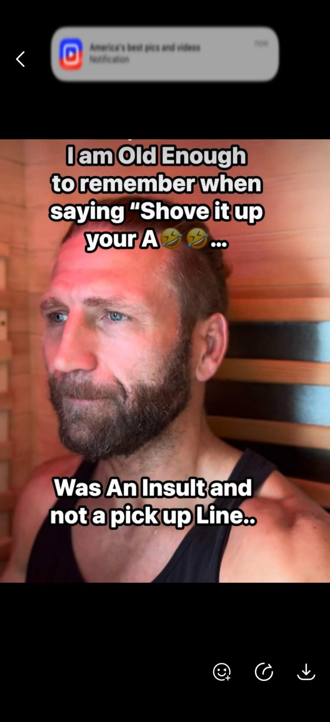 I am Old Enough to remember when saying 