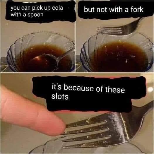 you can pick up cola but not with a fork with a spoon its because of these slots