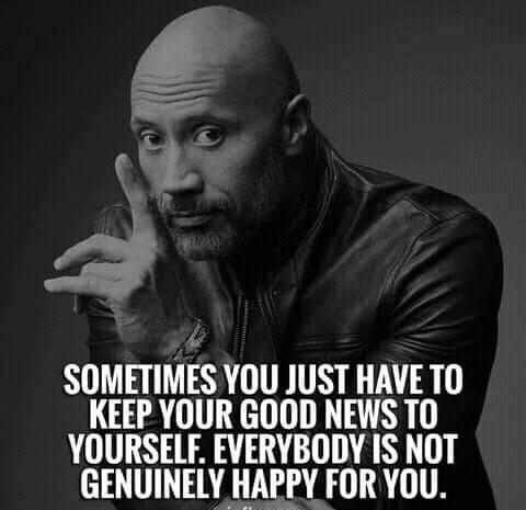 SOMETIMES YOU JUST HAVETO KEEP YOUR GOOD NEWS TO I AT G DR GENUINELY HAPPY FOR YOU