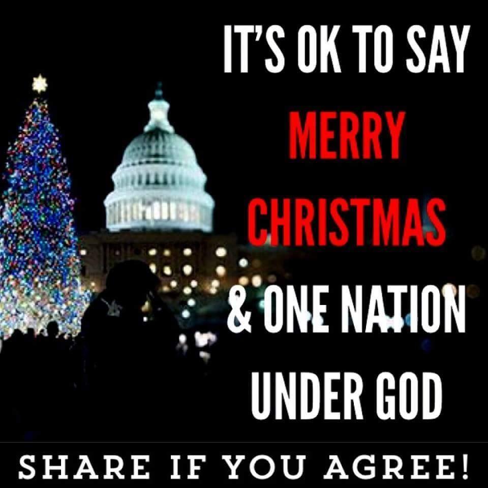 ITS OK TO SAY MERRY CHRISTMAS in NATION UNDER GOD SHARE IF YOU AGREE