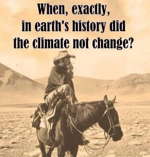 When, exactly, in earth's history did the climate not change?