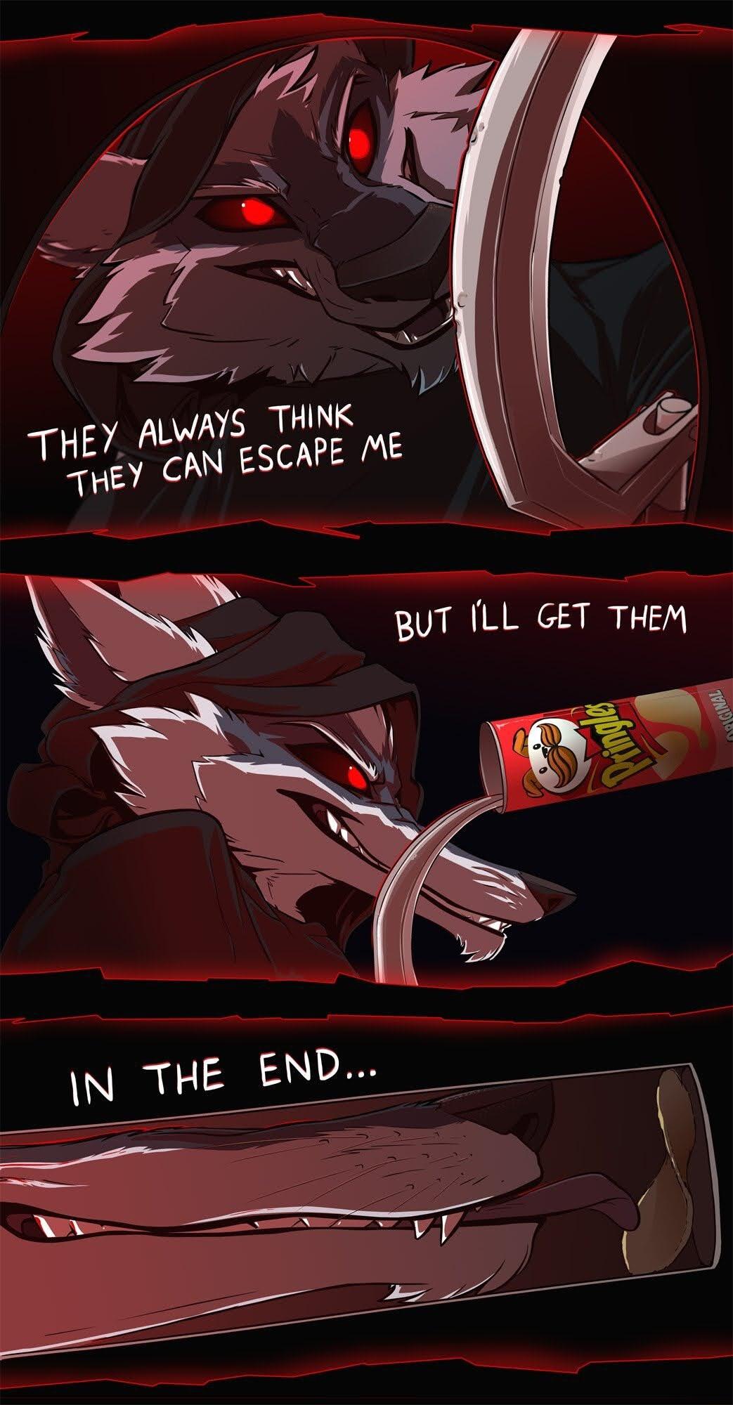 THINK THEY ALWAYS ey CAN ESCAPE e Q BUT ILL GET THEM