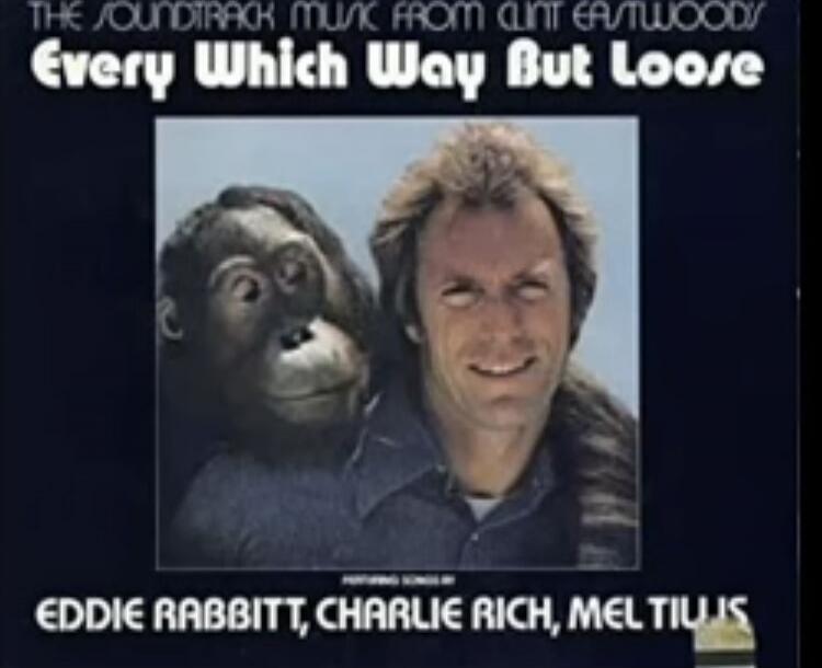 Every Which Way But Loose
EDDIE RABBITT, CHARLIE RICH, MEL TILLIS