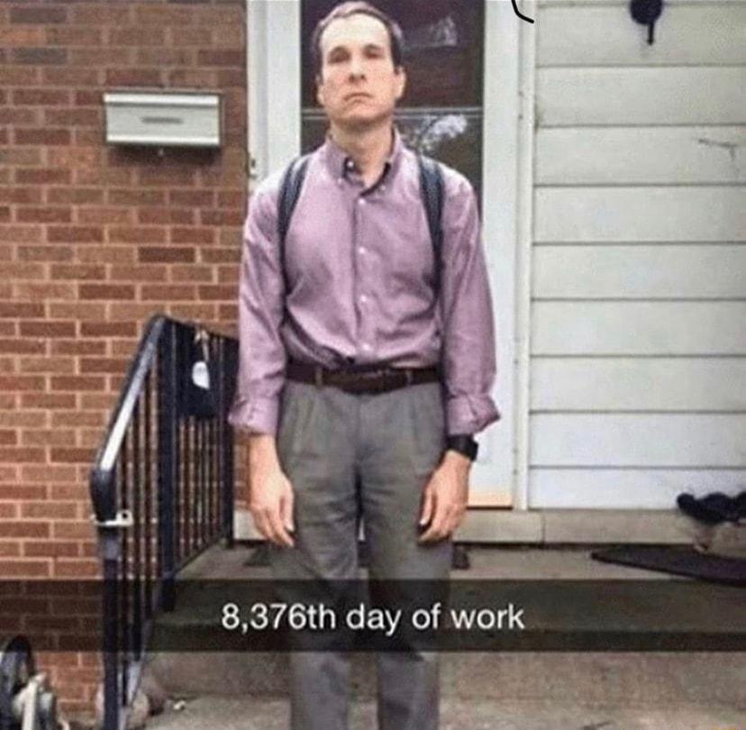 8376th day of work