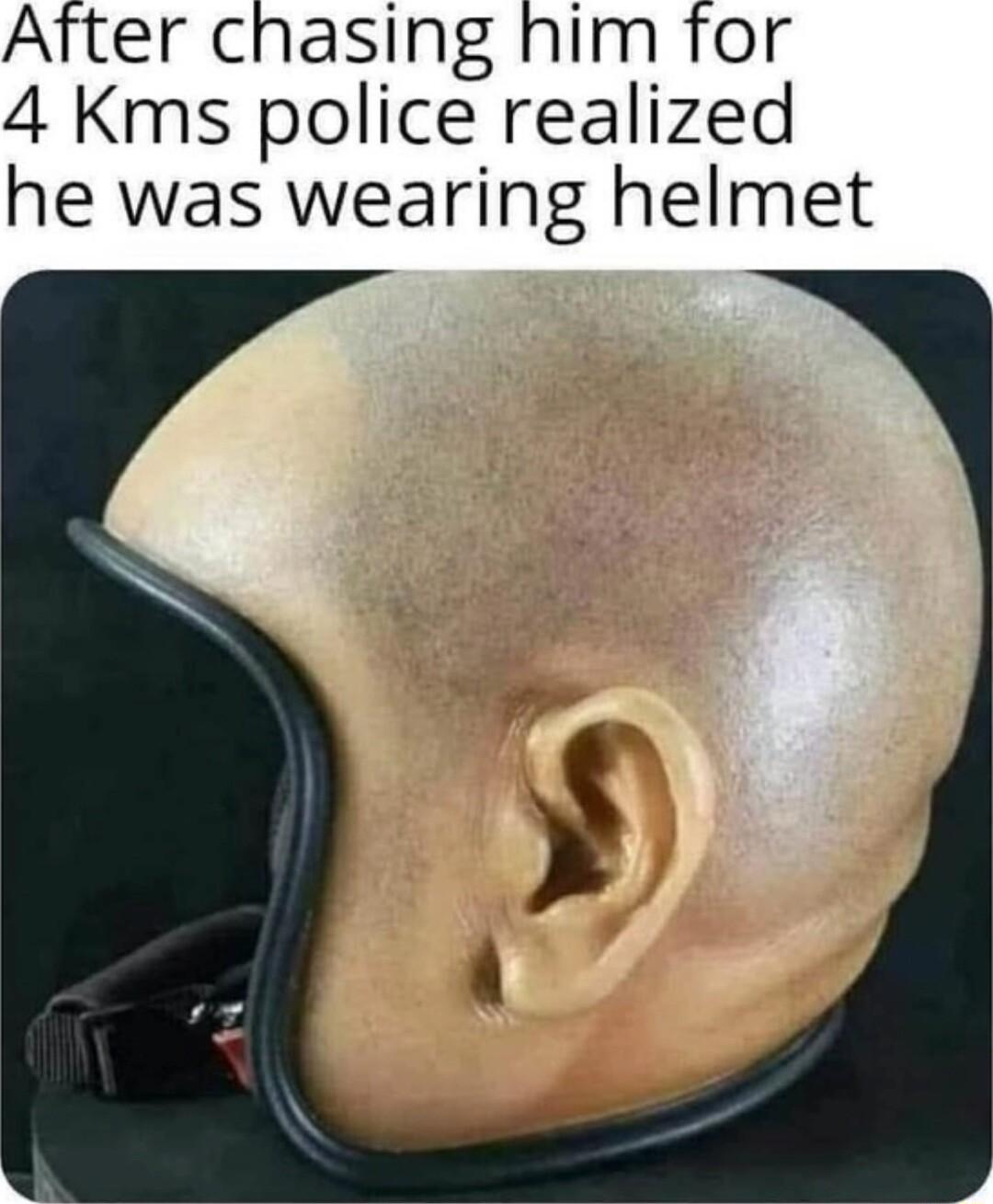 4 Kms police realized he was wearing helmet P