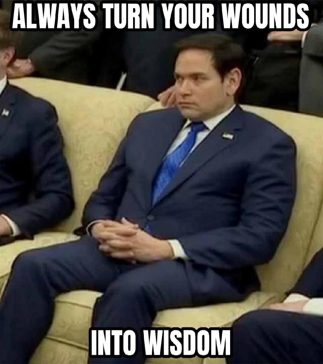 ALWAYS TURN YOUR WOUNDS INTO WISDOM