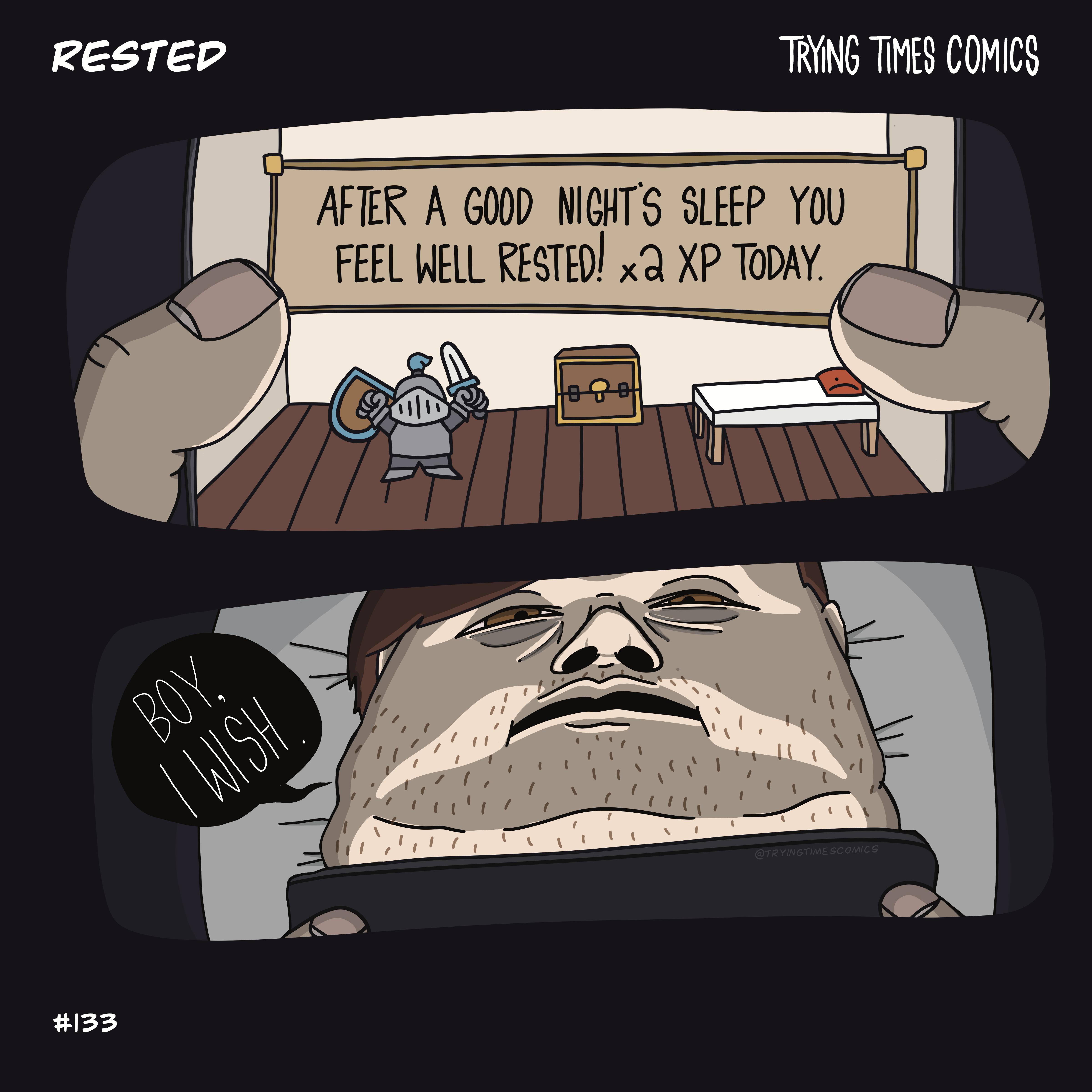 RESTED TRYING TIMES COMICS i WG P YO0 FEEL WELL RESTED 33