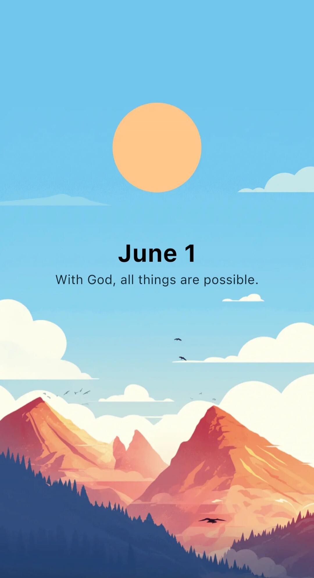 June 1. With God, all things are possible.