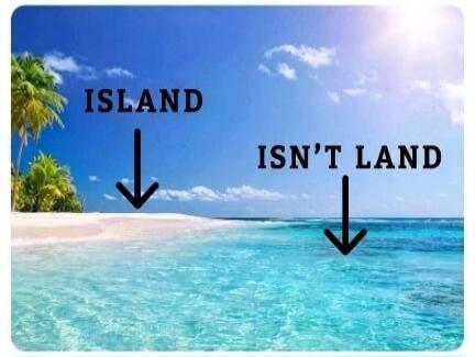 ISLAND, ISN'T LAND