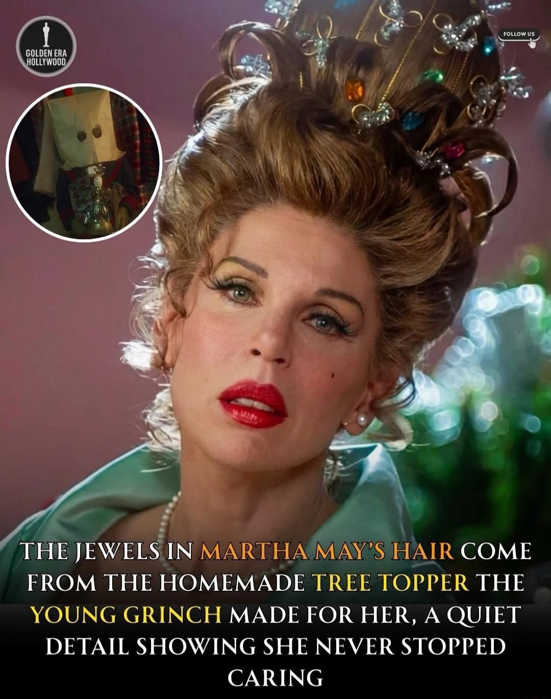 THE JEWELS IN MARTHA MAY'S HAIR COME FROM THE HOMEMADE TREE TOPPER THE YOUNG GRINCH MADE FOR HER, A QUIET DETAIL SHOWING SHE NEVER STOPPED CARING