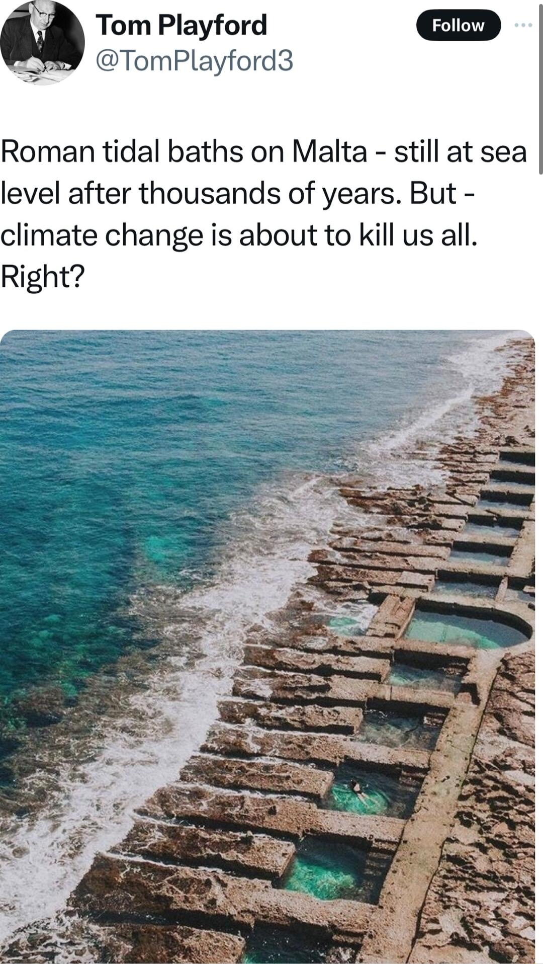 Tom Playford a9 TomPlayford3 Roman tidal baths on Malta still at sea level after thousands of years But climate change is about to kill us all Right