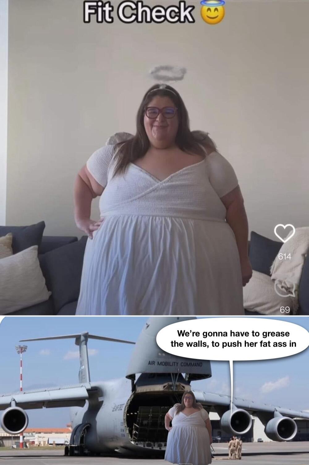 Clngeg e Were gonna have to grease the walls to push her fat ass in