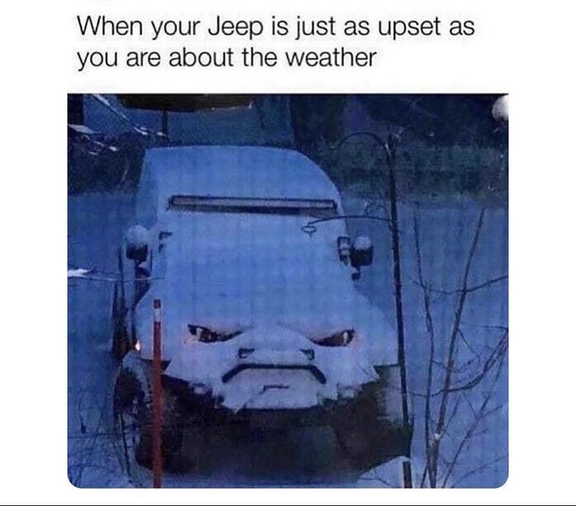 When your Jeep is just as upset as you are about the weather