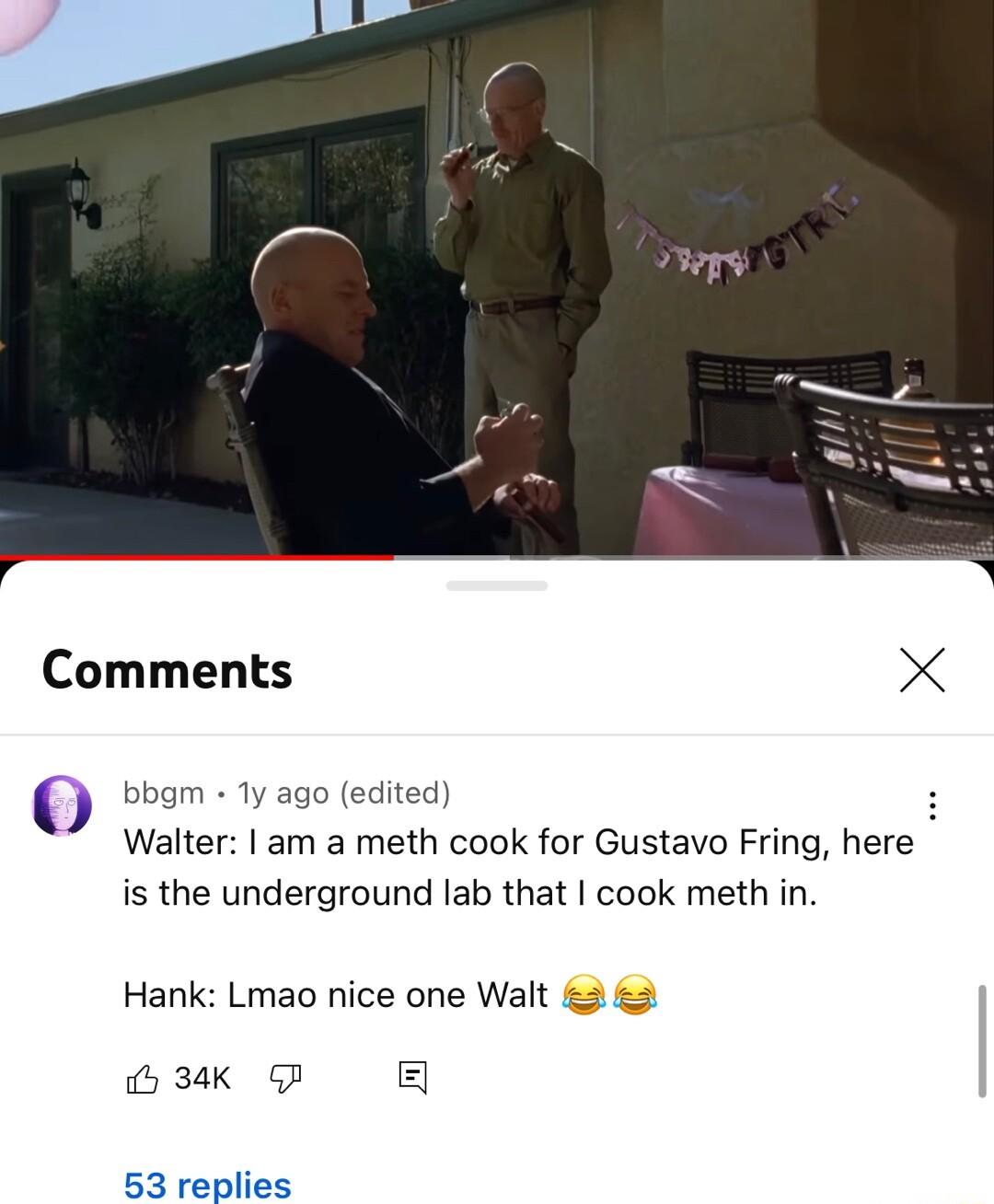 Comments X ooom 1 aso edited Walter am a meth cook for Gustavo Fring here is the underground lab that cook meth in Hank Lmao nice one Walt 3 39K P 53 replies