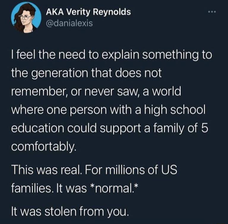 J AKA Verity Reynolds GELIEIDHE REEIRGENREE R XS el ETaReln El algle e the generation that does not remember or never saw a world where one person with a high school le VleFilolaNelelo RSI eololad R E1alYAeI 5 elelayiiegez1olYA This was real For millions of US families It was normal IQVERES Col STaRifelaa el