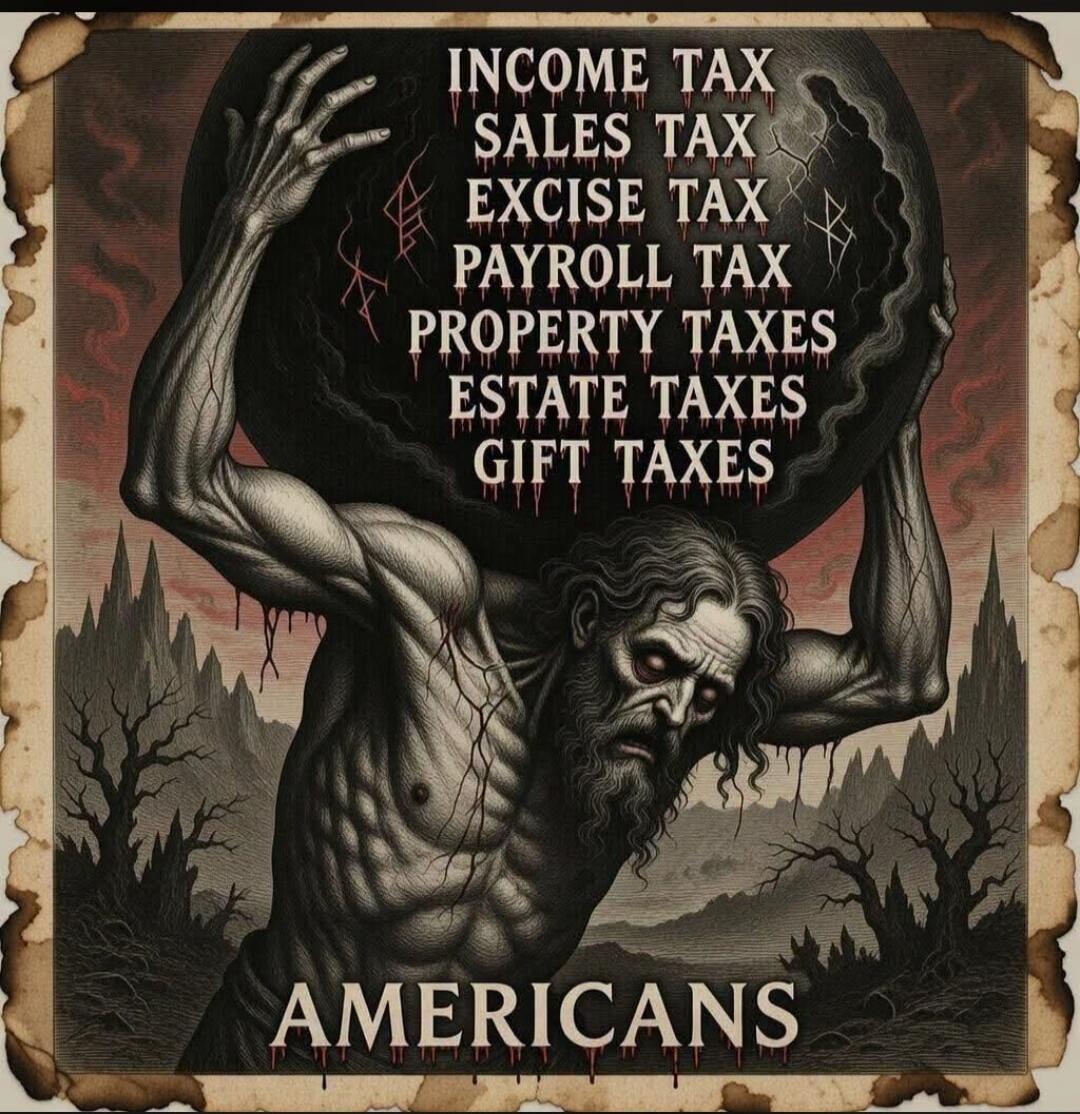INCOME TAX SALES TAX EXCISE TAX PAYROLL TAX PROPERTY TAXES ESTATE TAXES GIFT TAXES AMERICANS