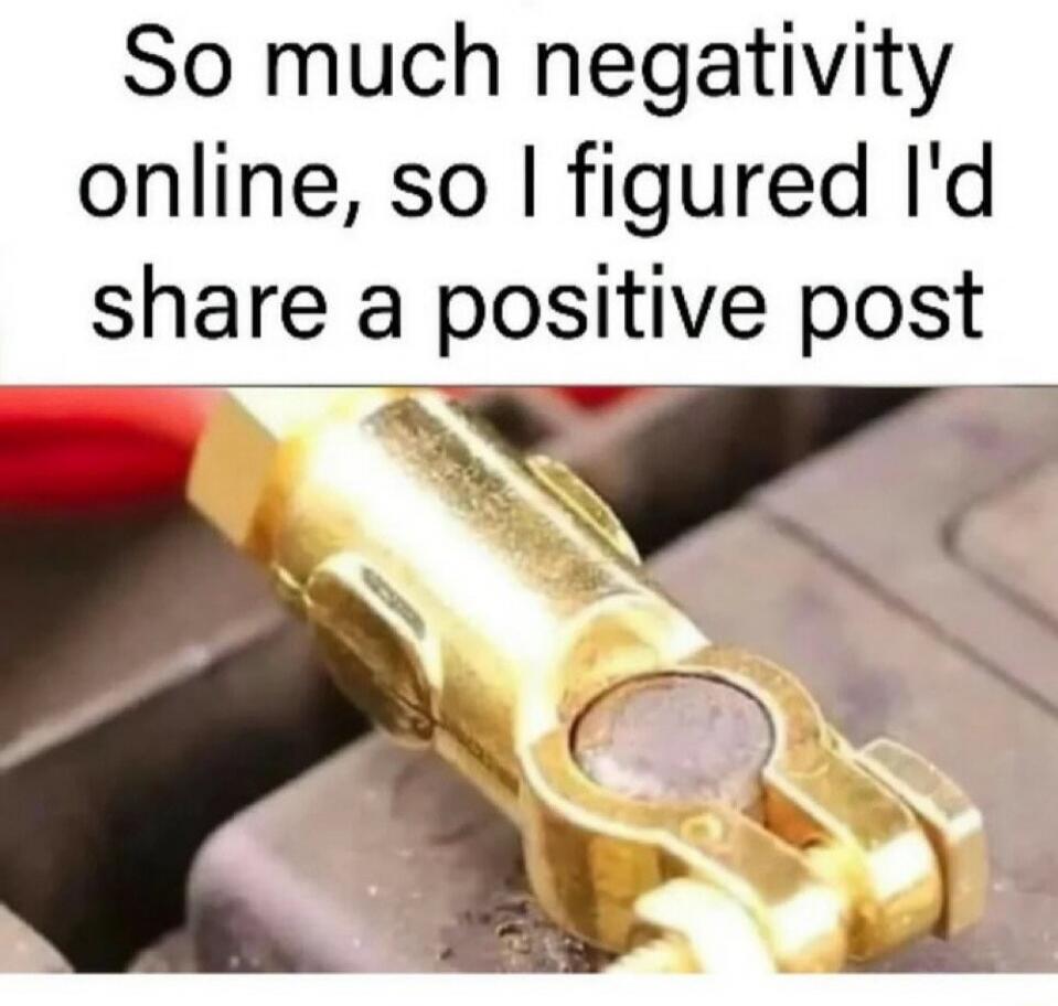 So much negativity online, so I figured I'd share a positive post