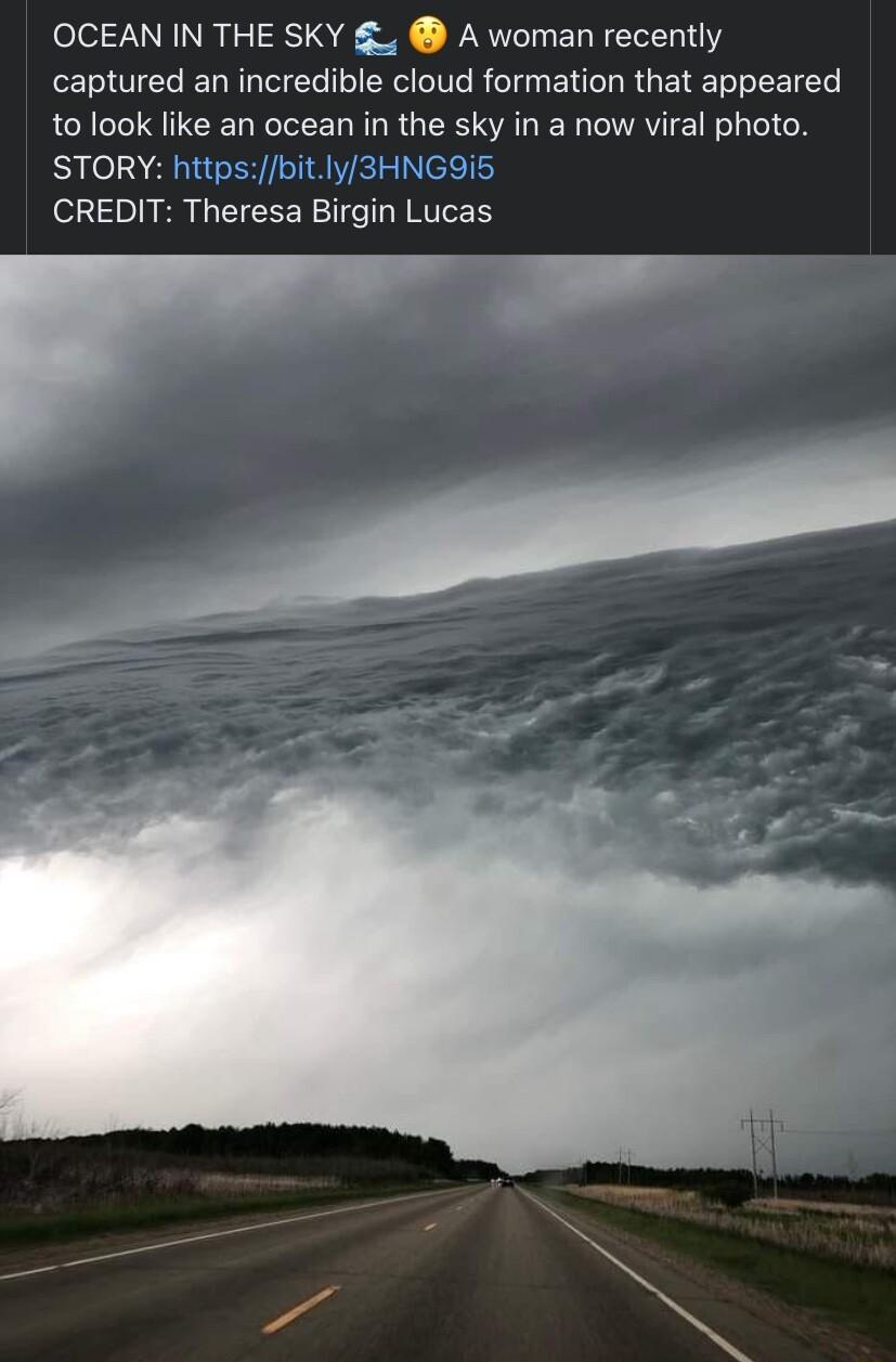 OCEAN IN THE SKY A woman recently captured an incredible cloud formation that appeared to look like an ocean in the sky in a now viral photo STORY httpsbitly3HNGi5 CREDIT Theresa Birgin Lucas