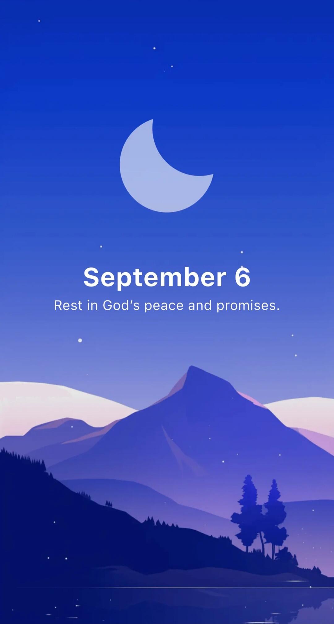 September 6 Rest in God's peace and promises.