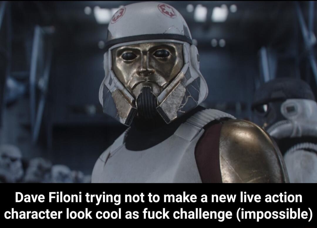 i Dave Filoni trying not to make a new live action character look cool as fuck challenge impossible