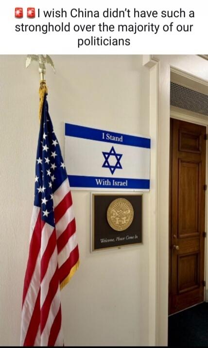 I wish China didn't have such a stronghold over the majority of our politicians. I Stand With Israel. Welcome, Please Come In.