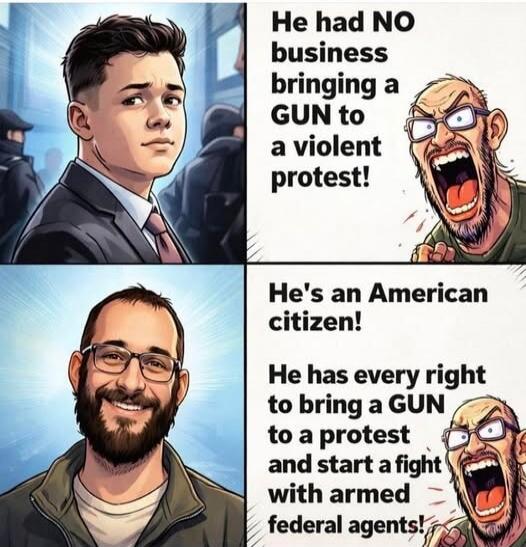 He had NO business bringing a GUN to a violent protest! He's an American citizen! He has every right to bring a GUN to a protest and start a fight with armed federal agents!