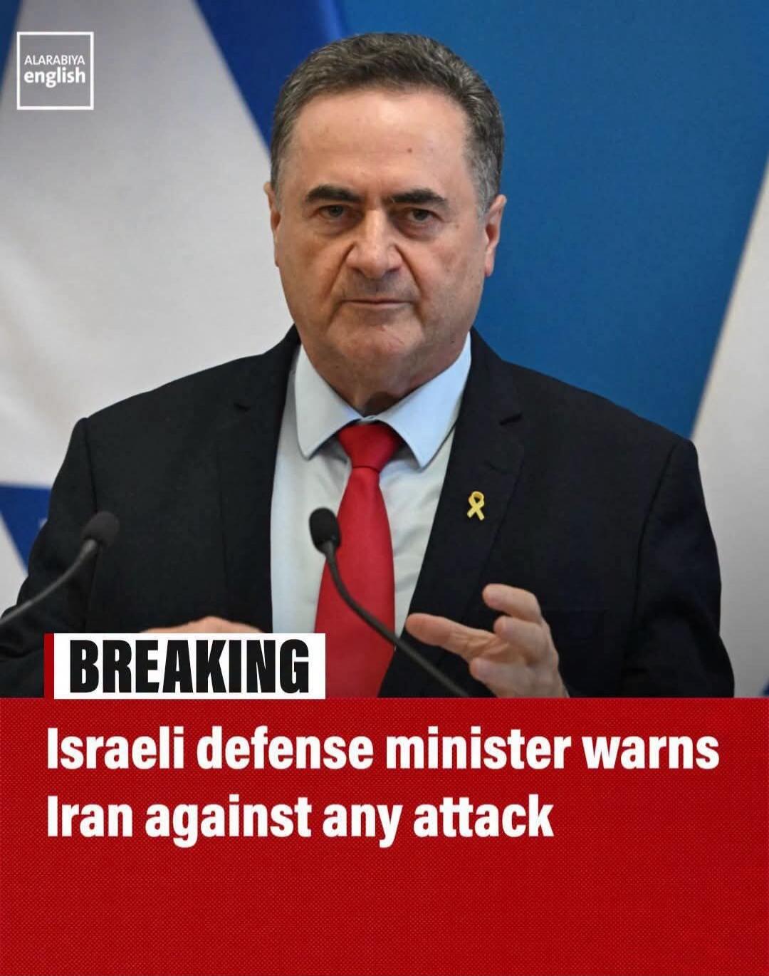 ALARABIYA english BREAKING Israeli defense minister warns Iran against any attack